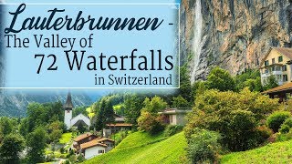 A Guide To Lauterbrunnen Valley  Switzerland  The Valley of 72 Waterfalls [upl. by Anwat]