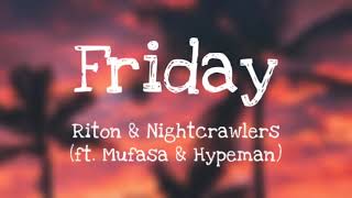 Riton amp Nightcrawlers feat Hypeman amp Mufasa  Friday Lyrics [upl. by Viccora228]