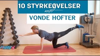 10 Styrkeøvelser mot Vonde Hofter [upl. by Chiang146]