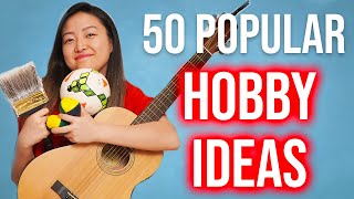 50 Popular Hobbies to Start Today [upl. by Horten]