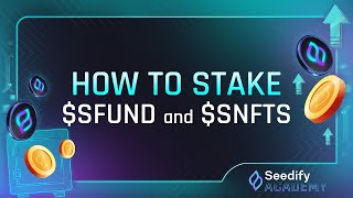 Seedify Academy How to Stake SFUND And SNFTS [upl. by Colombi]