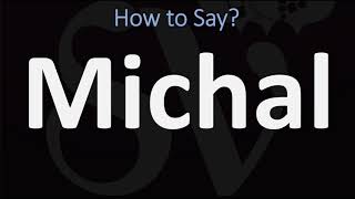 How to Pronounce Michal CORRECTLY [upl. by Oznola295]