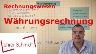 Währungsrechnung  Umrechnung EUR  USD  Rechnungswesen  Lehrerschmidt [upl. by Tillio]