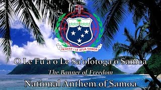 National Anthem Samoa  O Le Fua o Le Saolotoga o Samoa [upl. by Kanor453]