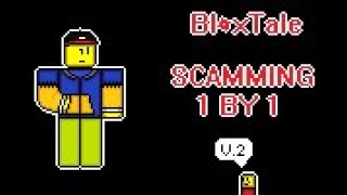 Bloxtale  Scamming 1 by 1 V2 [upl. by Ellerol]