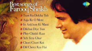 Best of Farooq Sheikh  Dil Cheez Kya Hai  Tum Ko Dekha Toh  Aaja Re O Mere  In Aankhon Ki Masti [upl. by Ashwell]