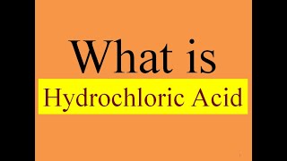 What Is Hydrochloric Acid [upl. by Nylrad305]