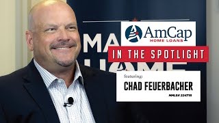 In the Spotlight Chad Feuerbacher  AmCap Home Loans Coppell TX [upl. by Halima]