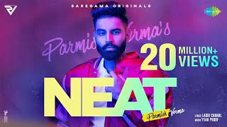 NEAT  Parmish Verma  Yeah Proof  Laddi Chahal  Official Video  New Punjabi Song [upl. by Karilla166]