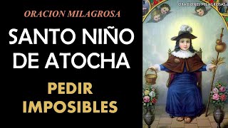 Oración milagrosa al Santo Niño de Atocha para pedir imposibles [upl. by Magree]