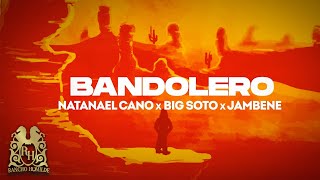 Natanael Cano x Big Soto x Jambene  Bandolero Lyric Video [upl. by Nosauq]