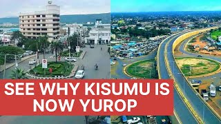 SEE WHY KISUMU IS NOW CALLED YUROP [upl. by Aneek]