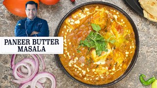 restaurant style Paneer Butter Masala  पनीर बटर मसाला   Chef Ajay Chopra Recipes [upl. by Kalmick]