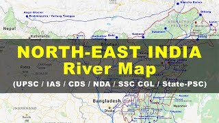 Rivers in North East India  Geography UPSC IAS NDA CDS SSC CGL [upl. by Labotsirc]