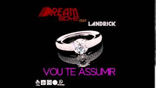 Dream Boyz  Vou Te Assumir feat Landrick Audio [upl. by Lemmy581]