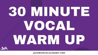 30 Minute Vocal Warm Up [upl. by Ham]