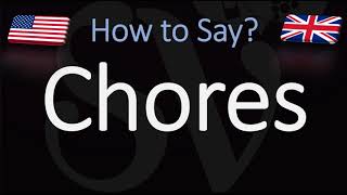 How to Pronounce Chores CORRECTLY [upl. by Anitac964]