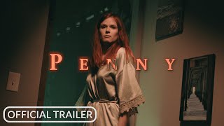 Penny 2022  Official Trailer [upl. by Kus]