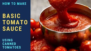 BASIC TOMATO SAUCE USING CANNED TOMATOES [upl. by Halludba574]