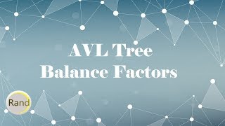 AVL Tree Balance Factors [upl. by Louanne965]