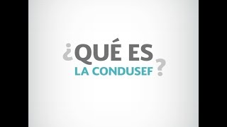 ¿Qué es la Condusef [upl. by Nnyledam]