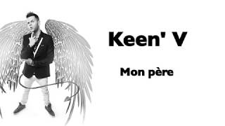 Keen V  mon père vidéo Lyrics Officielle [upl. by Eduardo]