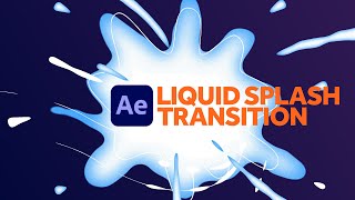 Liquid Splash Transition  After Effects Tutorial [upl. by Elatsyrk]