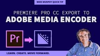 Export from Premiere Pro to Adobe Media Encoder CC [upl. by Carilla247]