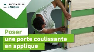 Comment poser une porte coulissante en applique  Leroy Merlin [upl. by Zolly]